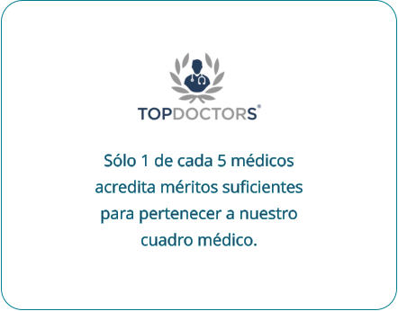 Sólo 1 de cada 5 médicos acredita méritos suﬁcientes para pertenecer a nuestro cuadro médico.